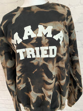 Load image into Gallery viewer, Mama tried