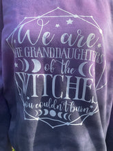 Load image into Gallery viewer, We are granddaughters of the witches you couldn’t burn fleece crew
